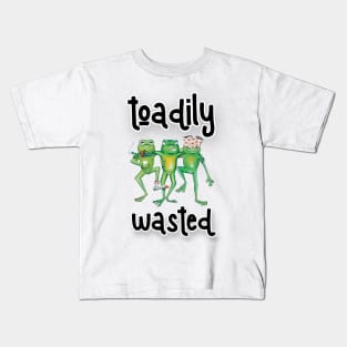 Toadily Wasted Kids T-Shirt